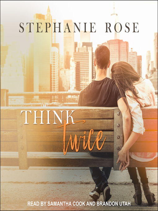 Title details for Think Twice by Stephanie Rose - Wait list